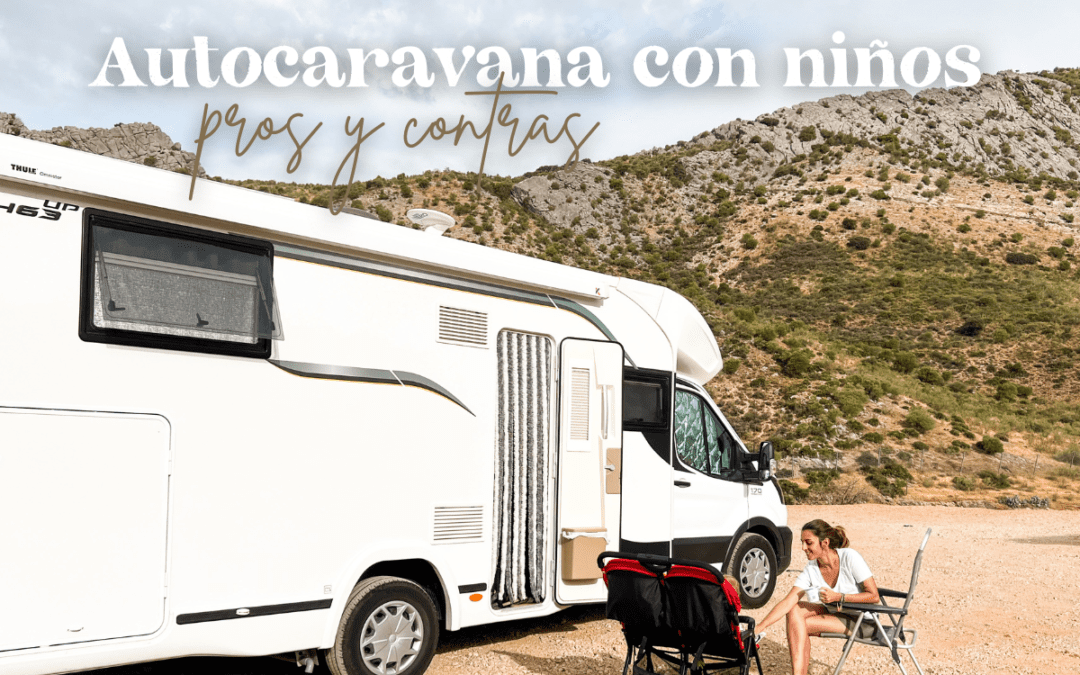 Autocaravana con niños. Pros y contras de este emocionante viaje